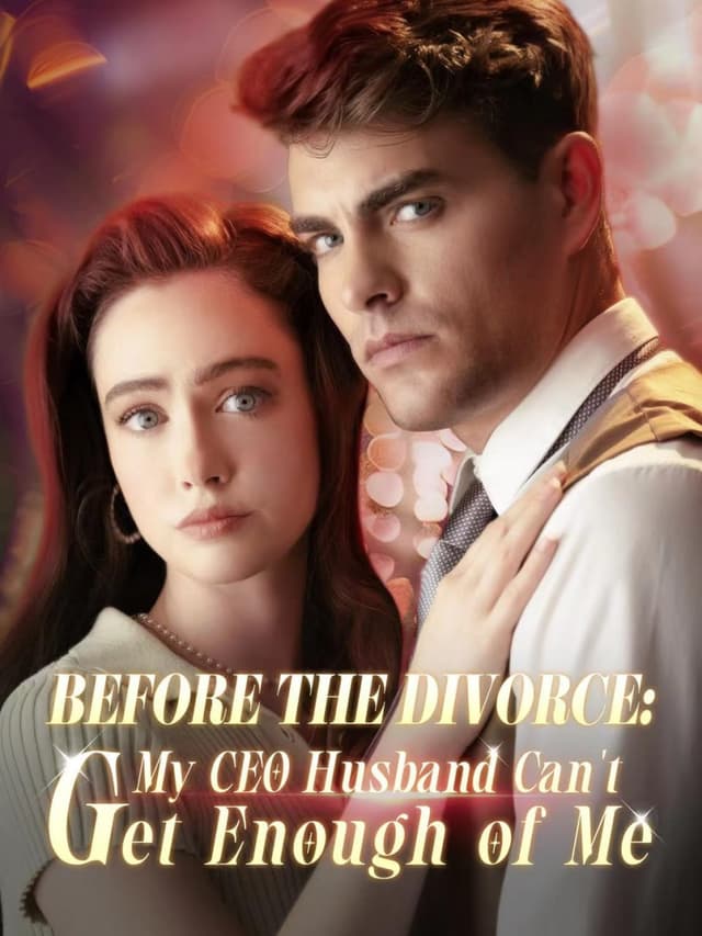 My CEO Husband Can't Get Enough of Me (40/40)