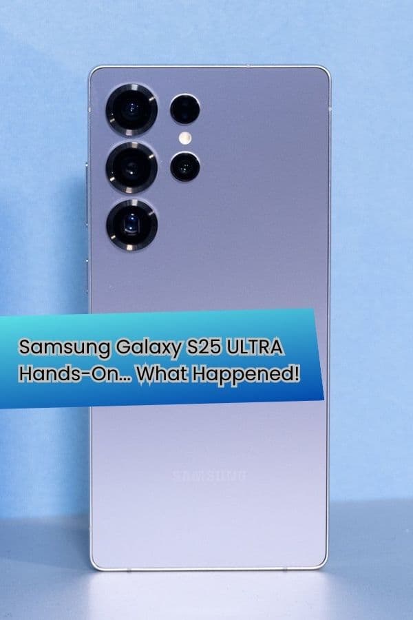 Samsung Galaxy S25 ULTRA Hands-On... What Happened!