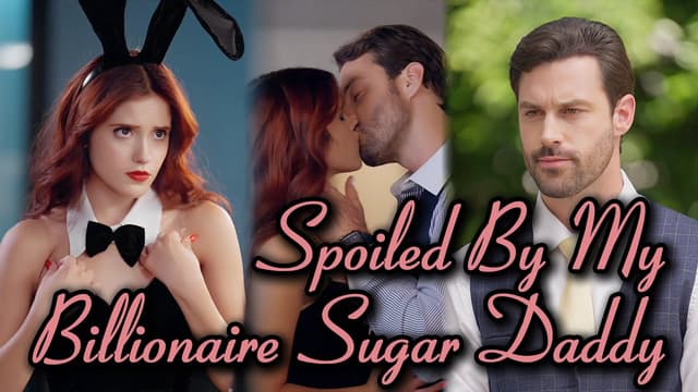 Spoiled By My Billionaire Sugar Daddy (24/24)