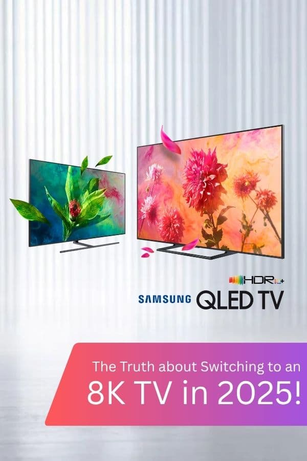 The Truth about Switching to an 8K TV in 2025! 
