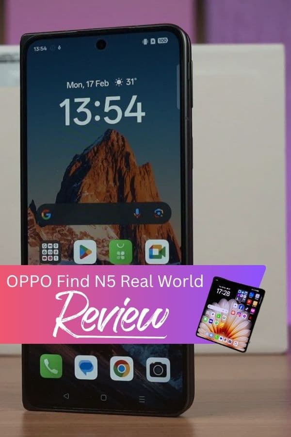 OPPO Find N5 Real World Review