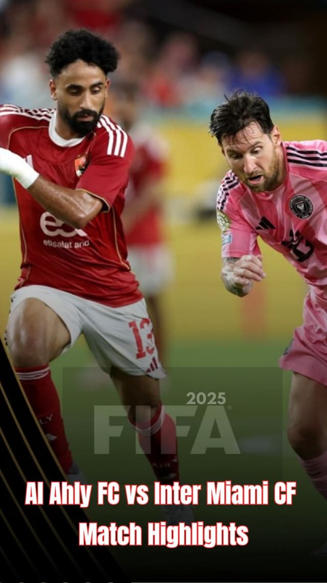 Al Ahly FC vs Inter Miami CF Highlights - FIFA Club World Cup 2025