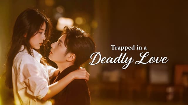 Trapped in a Deadly Love (31/31)